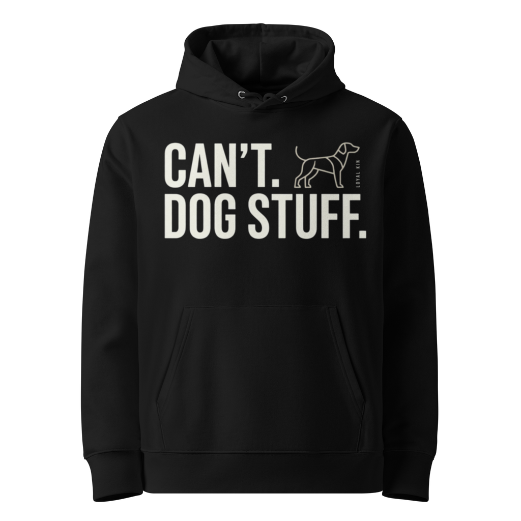 CAN´T. DOG STUFF. Hoodie