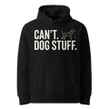 CAN´T. DOG STUFF. Hoodie